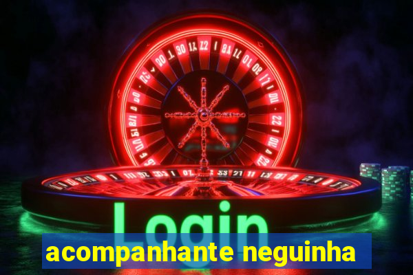 acompanhante neguinha